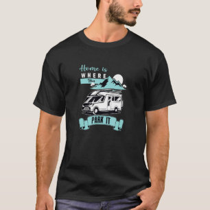 Camiseta Camper Life Home Es Donde Se Aparta Camping Van