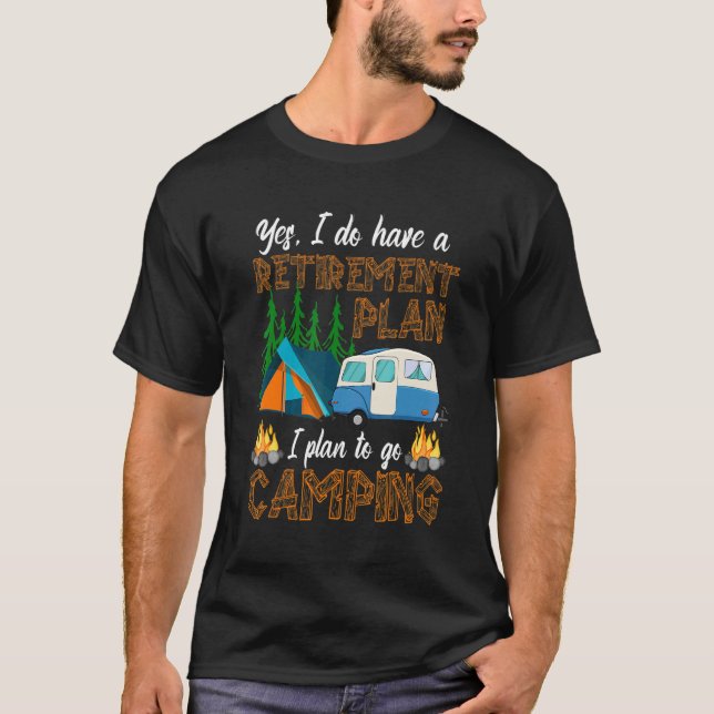 Camiseta Camper Retirement Plan   Camping RV Caravan Outdoo (Anverso)