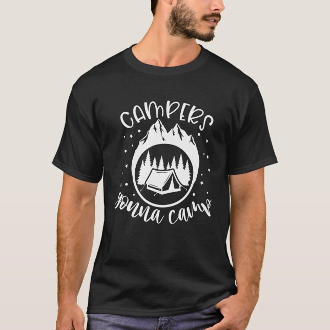 Camiseta Campers Gonna Camp Tents Glamping Camping (Anverso)