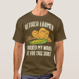 Camiseta Campesino Jubilado Que Trabajé Toda Mi Vida Por Es