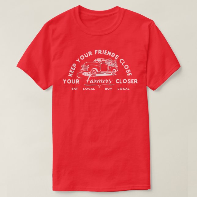 Camiseta Campesinos Mantengan A Sus Agricultores Más Cerca  (Diseño del anverso)