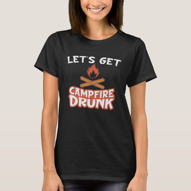 Camiseta Campfire Drunk Beach Camping Drinking  Humour (Anverso)