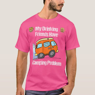 Camiseta Camping A Mis Amigos Bebidos Tienen Una Probabilid