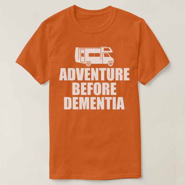 Camiseta Camping Adventure Before Dementia w (Diseño del anverso)