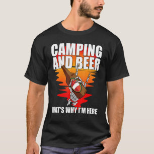 Camiseta Camping and Beer por eso estoy aquí acampando