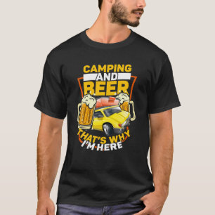 Camiseta Camping and Beer por eso estoy aquí bebiendo Alco