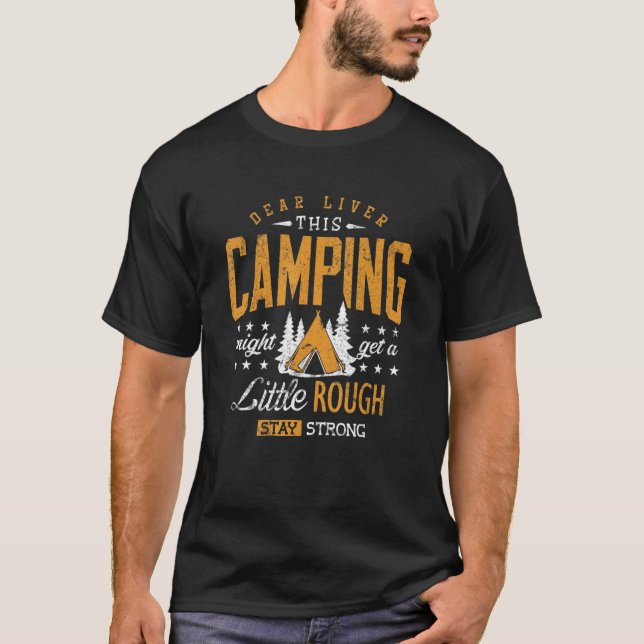 Camiseta Camping Beer Drinking  Dear Liver Camp Camper (Anverso)