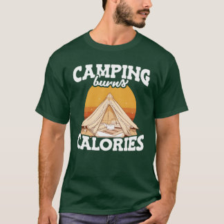 Camiseta Camping Burns Calories Hikers Camp Mountain Hiking