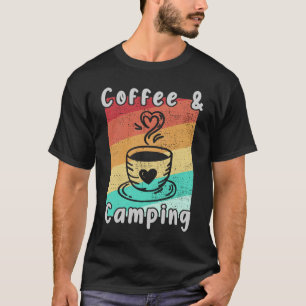 Camiseta Camping Coffee and Camping Camper Lover Funny Camp