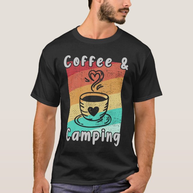 Camiseta Camping Coffee and Camping Camper Lover Funny Camp (Anverso)