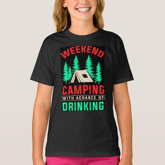 Camiseta Camping de fin de semana con una oportunidad de be (Anverso)