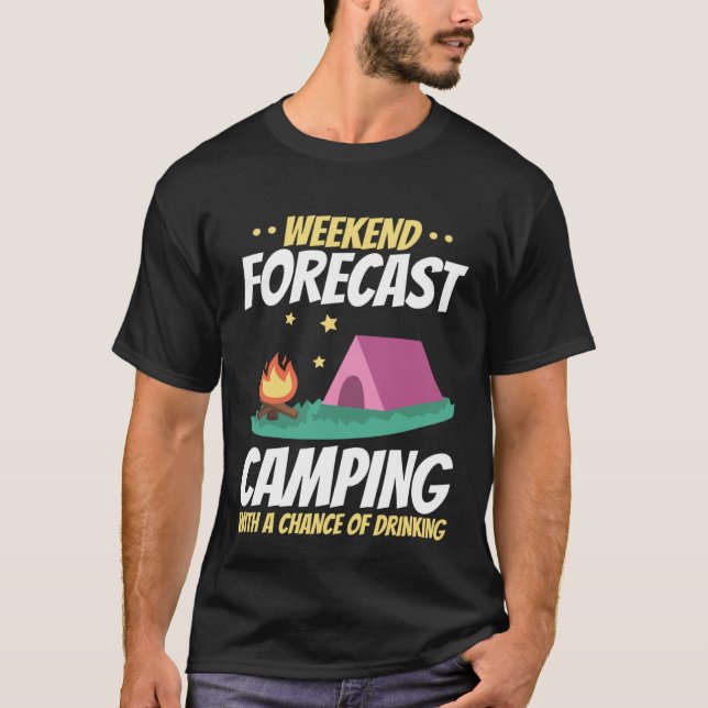 Camiseta Camping De Previsión De Fin De Semana Con Una Buen (Anverso)