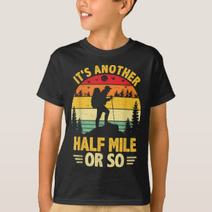 Camiseta Camping divertido de hiking otra media milla o cam