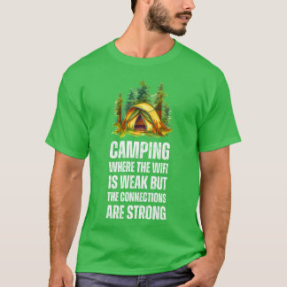 Camiseta Camping donde el wifi es débil pero las conexiones