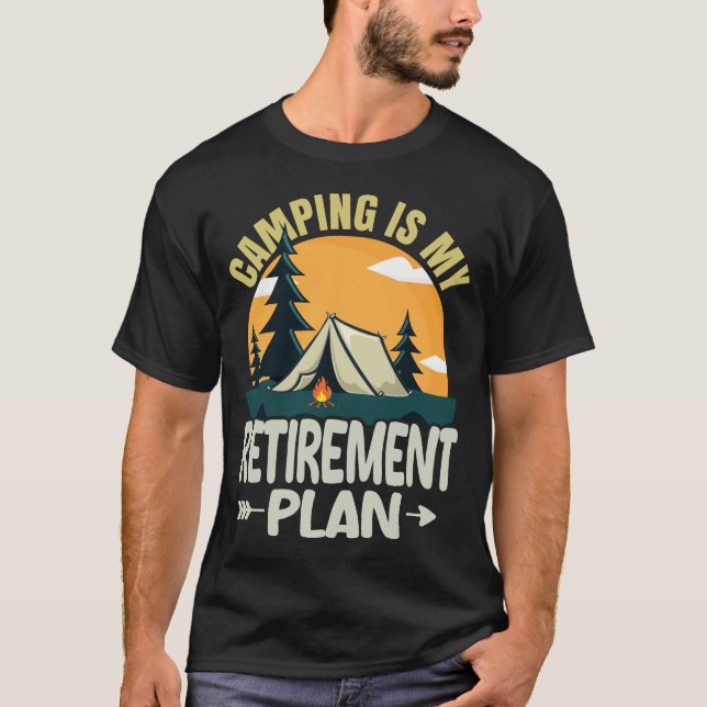 Camiseta Camping Es Mi Plan De Jubilación Gracioso Campamen (Anverso)