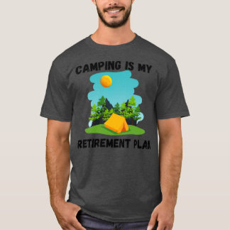 Camiseta Camping es mi plan de retiro