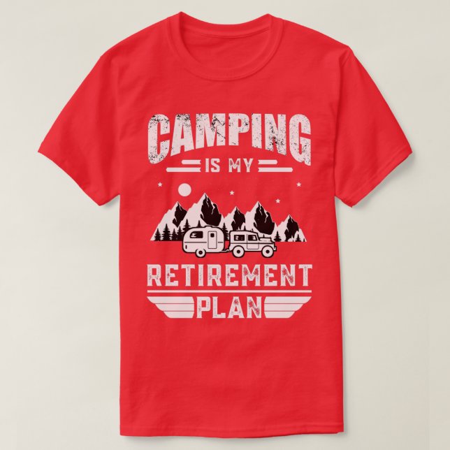 Camiseta Camping es mi plan de retiro El campamento de vera (Diseño del anverso)