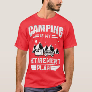 Camiseta Camping es mi plan de retiro El campamento de vera