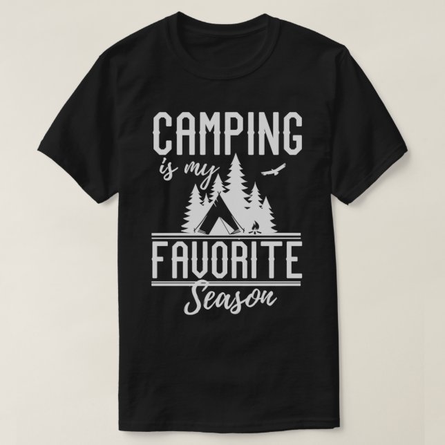 Camiseta Camping Es Mi Temporada Favorita Para Hacer Sender (Diseño del anverso)