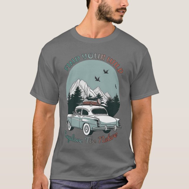 Camiseta Camping Find Your Wild Eplorehe Nature gift (Anverso)