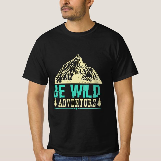 Camiseta Camping Gift Be wild adventure (Anverso)