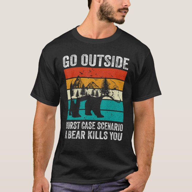 Camiseta Camping Go Outside Worst Case Scenario A Bear Kill (Anverso)