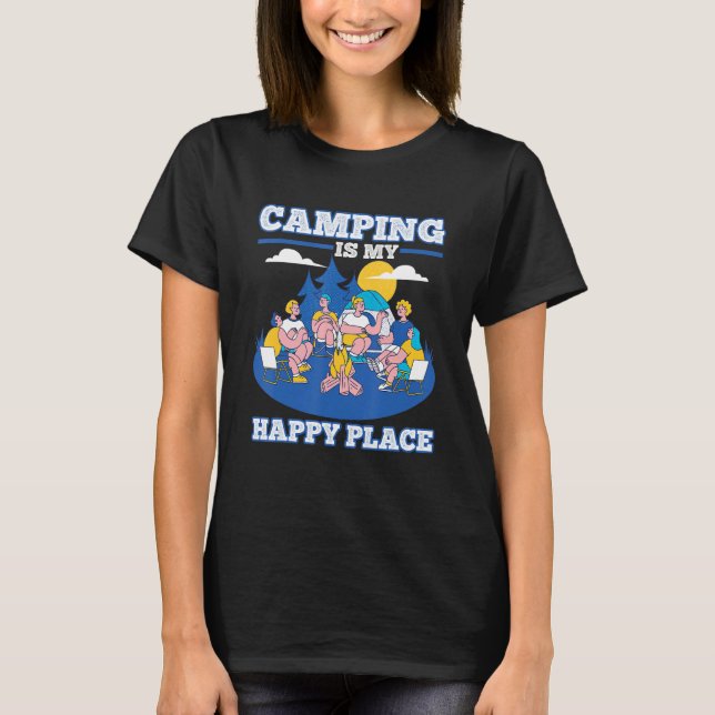 Camiseta Camping Happy Campsite Camper Forest Wander Vacati (Anverso)