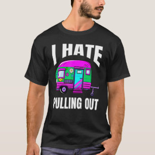 Camiseta Camping I Hate Sacando El Remolque De Viajes Retro