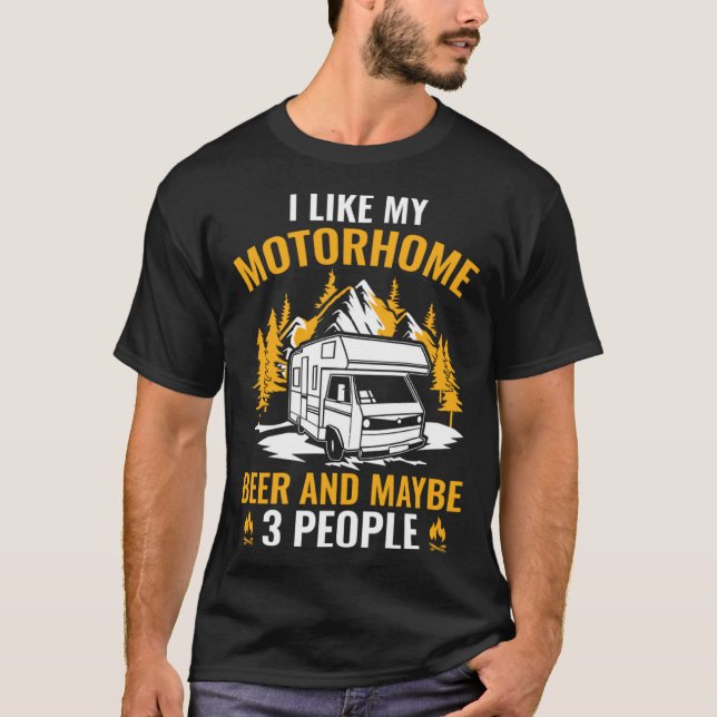 Camiseta Camping I Like My Motorhome Beer And Maybe 3 Peopl (Anverso)