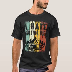 Camiseta Camping I Odio Sacar El Remolque De Viajes Retro _