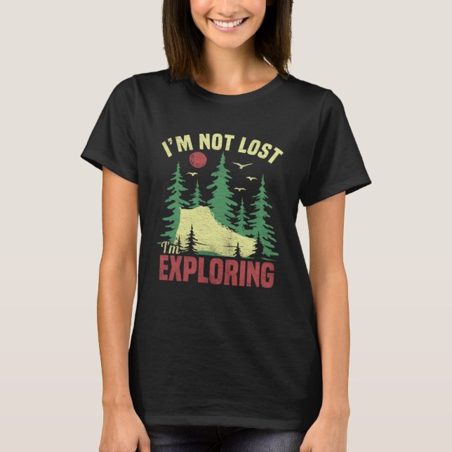 Camiseta Camping Im Not Lost Im Exploring  Hiking For Men W (Anverso)