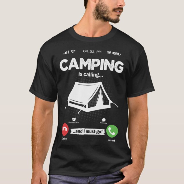 Camiseta Camping Is Calling I Must Go Bushcraft Hobby Campi (Anverso)
