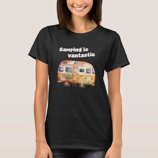 Camiseta Camping is fantastic camper van camping (Anverso)