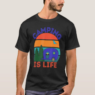 Camiseta Camping Is Life Camper Love The Outdoors Hiking Cl