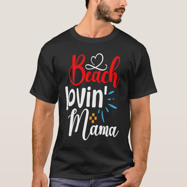 Camiseta Camping Lake Quote Beach Lovinu2019 Mama for Mom (Anverso)
