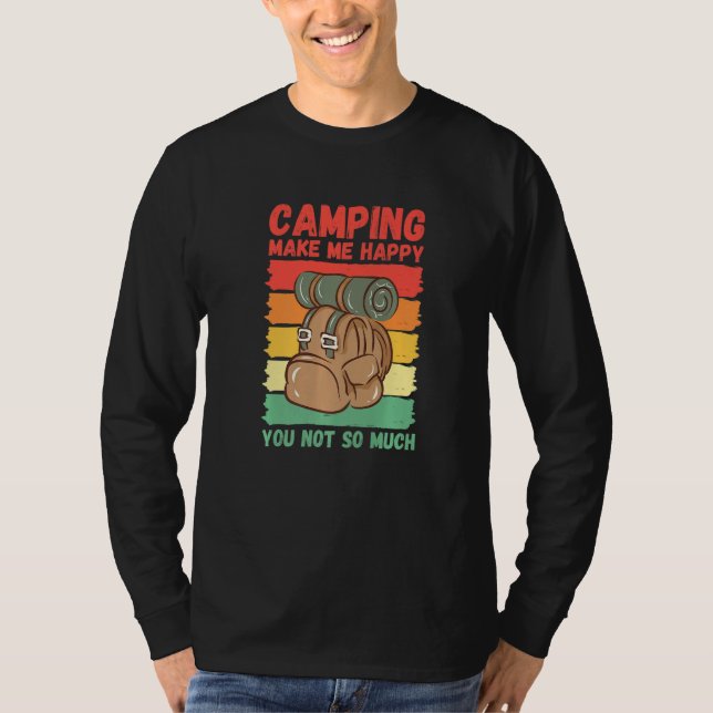 Camiseta Camping Make Me Happy You Not So Much   (Anverso)