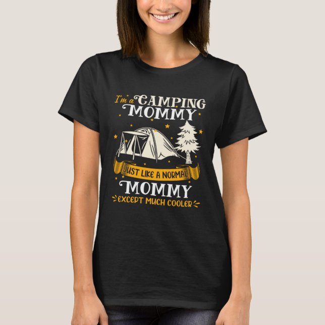 Camiseta Camping Mommy Much Cooler  For Mommy (Anverso)