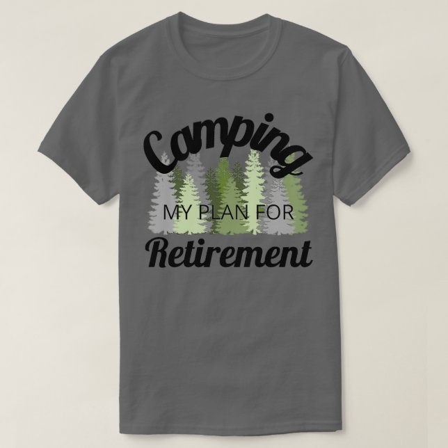 Camiseta Camping my plan for retirement 2 (Diseño del anverso)