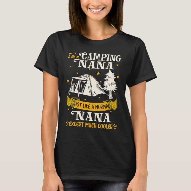 Camiseta Camping Nana Much Cooler For Nana (Anverso)