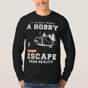 Camiseta Camping: No es solamente un hobby, es mi realidad 