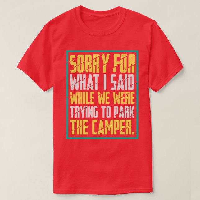 Camiseta Camping Perdón Por Lo Que Dije 2 (Diseño del anverso)