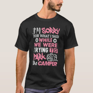 Camiseta Camping Perdón Por Lo Que Dije Estacionar El Campa