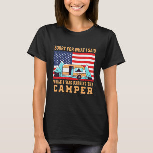 Camiseta Camping Perdón Por Lo Que Dije Estacionar El Campe