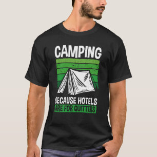 Camiseta Camping Porque Los Hoteles Son Para El Camping Qui