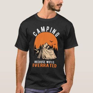 CAMISETA CAMPING PORQUE WIFI ESTÁ SOBRESALTADO AL AIRE LIBR