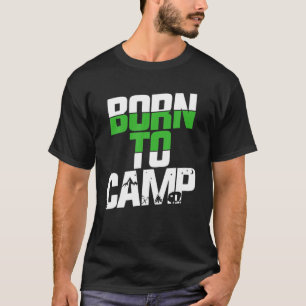 Camiseta Camping Rv Trailer Nacido En Camp7