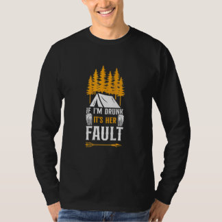 Camiseta Camping Si Estoy Borracho Es La Culpa De Ella Carp