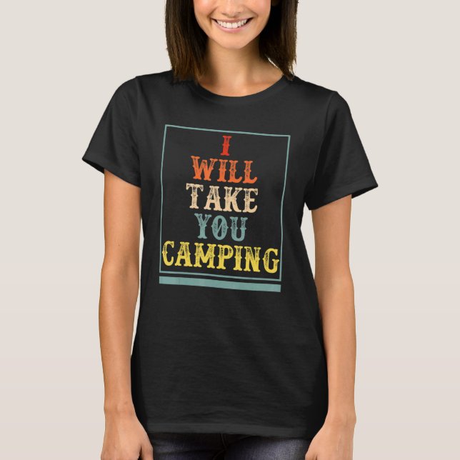 Camiseta Camping Si Necesita Ir A Los Derechos De La Mujer  (Anverso)