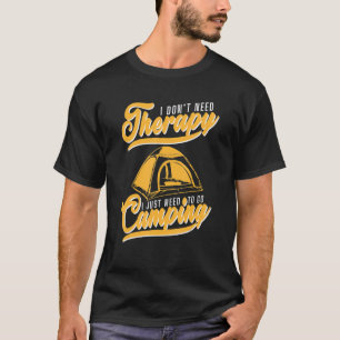 Camiseta Camping Tent Don Need Therapy