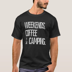 Camiseta Camping Weekends Café Camping Rv Camping